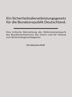 cover image of Ein Sicherheitsdienstleistungsgesetz für die Bundesrepublik Deutschland.